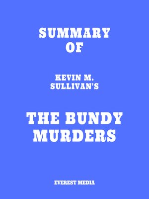 cover image of Summary of Kevin M. Sullivan's the Bundy Murders